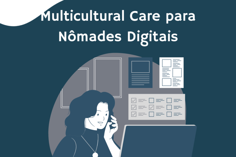 Multicultural Care para Nomades Digitais