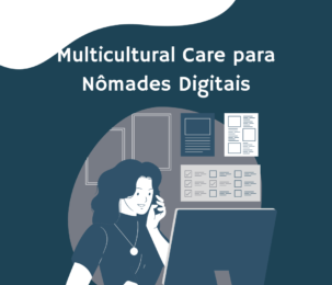 Multicultural Care para Nomades Digitais